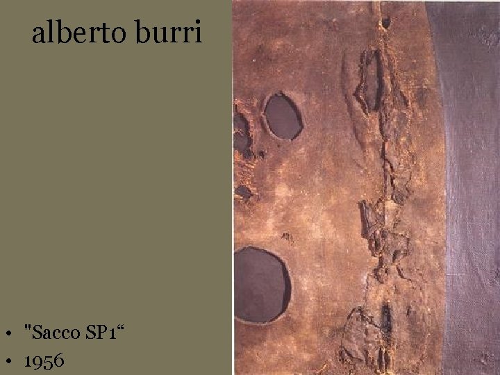 alberto burri • "Sacco SP 1“ • 1956 