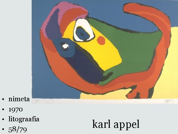  • • nimeta 1970 litograafia 58/79 karl appel 