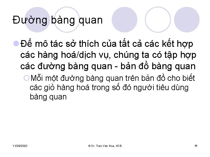 Đường bàng quan l Để mô tác sở thích của tất cả các kết