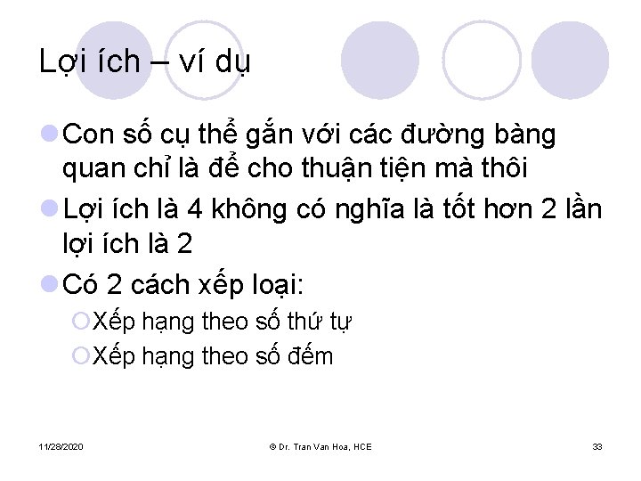 Lợi ích – ví dụ l Con số cụ thể gắn với các đường