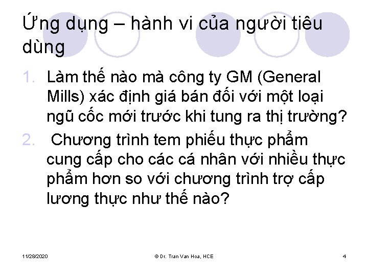 Ứng dụng – hành vi của người tiêu dùng 1. Làm thế nào mà