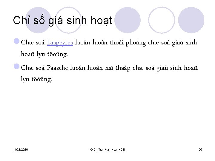 Chỉ số giá sinh hoạt l Chæ soá Laspeyres luoân thoåi phoàng chæ soá