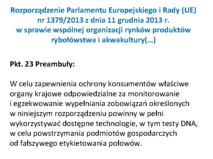 Rozporządzenie Parlamentu Europejskiego i Rady (UE) nr 1379/2013 z dnia 11 grudnia 2013 r.