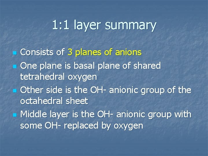 1: 1 layer summary n n Consists of 3 planes of anions One plane