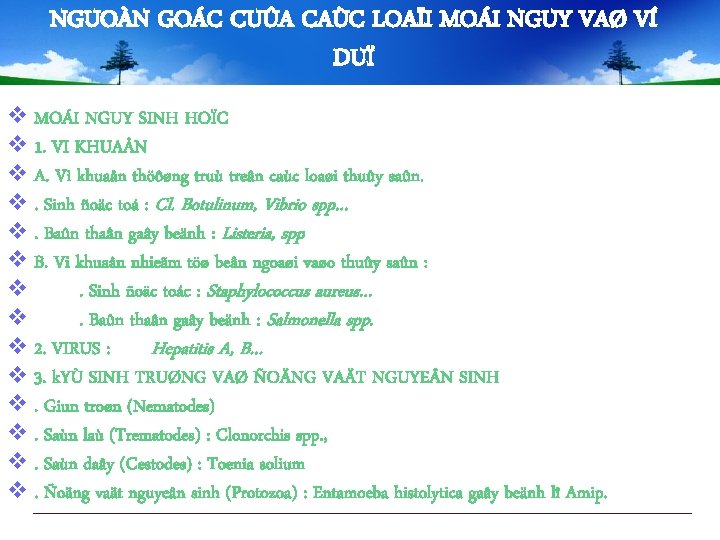 NGUOÀN GOÁC CUÛA CAÙC LOAÏI MOÁI NGUY VAØ VÍ DUÏ v MOÁI NGUY SINH