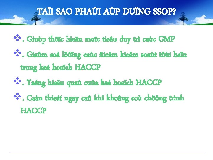 TAÏI SAO PHAÛI AÙP DUÏNG SSOP? v. Giuùp thöïc hieän muïc tieâu duy trì