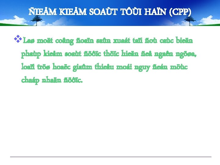 ÑIEÅM KIEÅM SOAÙT TÔÙI HAÏN (CPP) v. Laø moät coâng ñoaïn saûn xuaát taïi