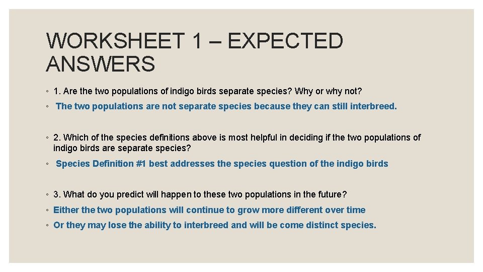 WORKSHEET 1 – EXPECTED ANSWERS ◦ 1. Are the two populations of indigo birds