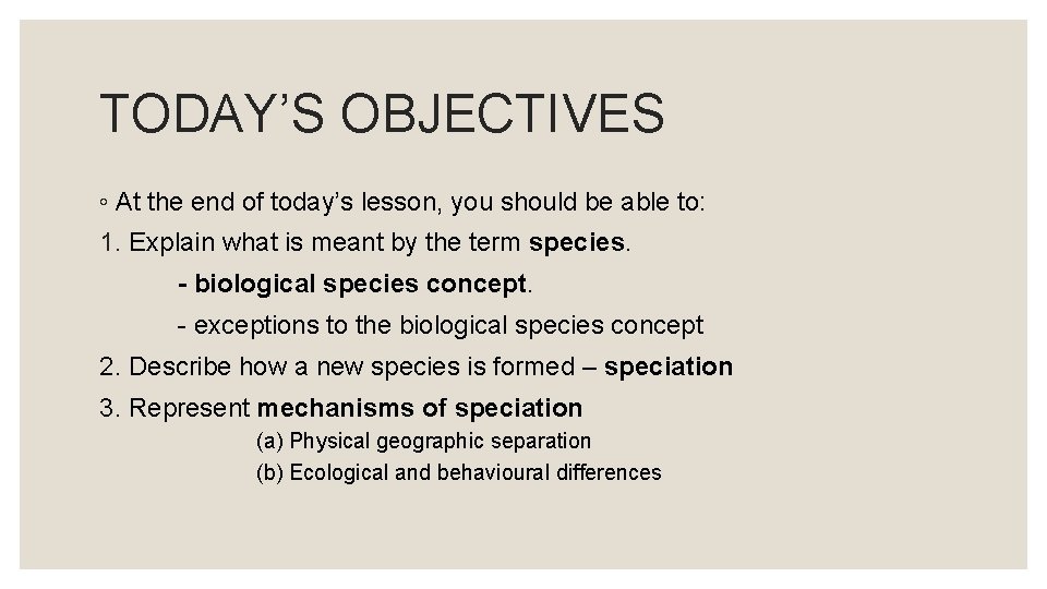 TODAY’S OBJECTIVES ◦ At the end of today’s lesson, you should be able to: