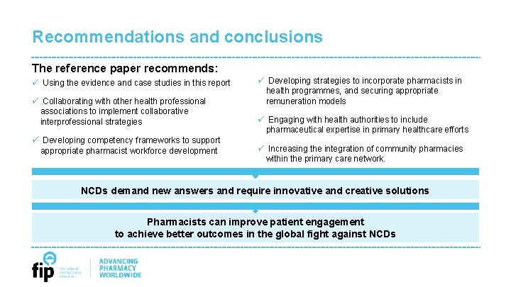 Recommendations and conclusions The reference paper recommends: ü Using the evidence and case studies