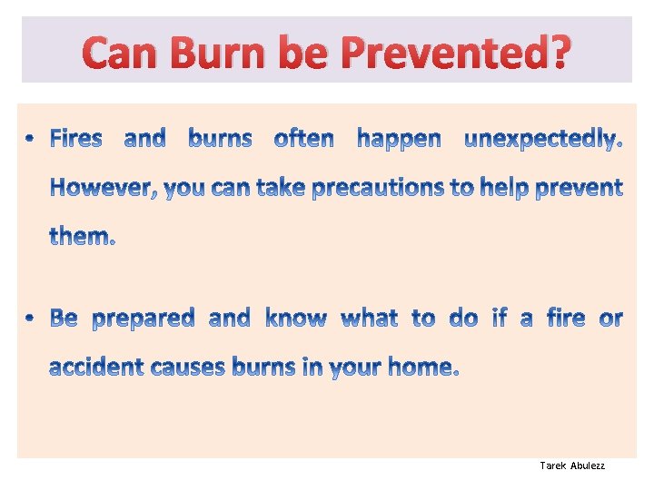 Can Burn be Prevented? Tarek Abulezz 