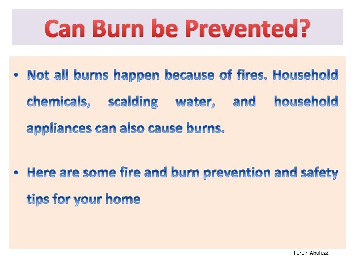Can Burn be Prevented? Tarek Abulezz 