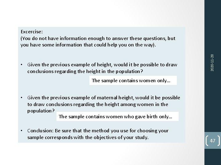  • Given the previous example of height, would it be possible to draw