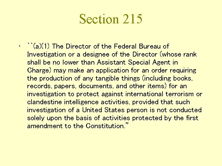 Section 215 • ``(a)(1) The Director of the Federal Bureau of Investigation or a