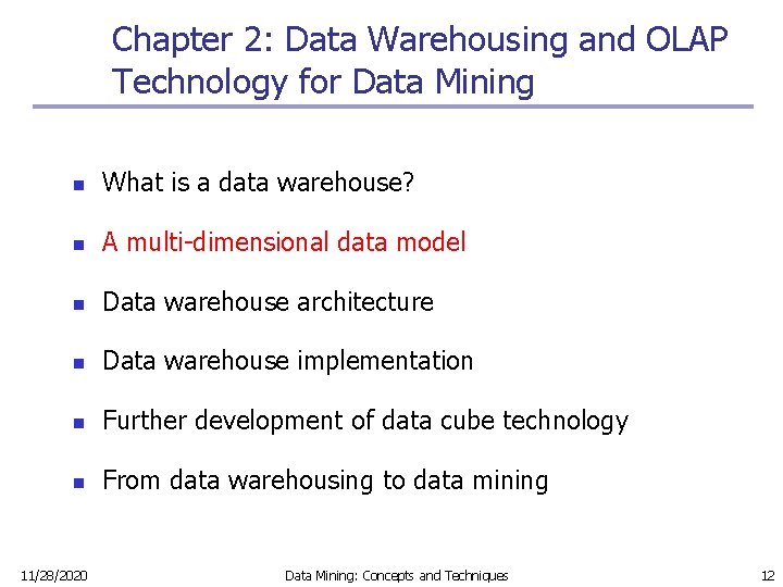 Chapter 2: Data Warehousing and OLAP Technology for Data Mining n What is a