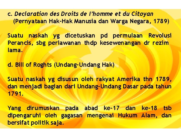 c. Declaration des Droits de I’homme et du Citoyan (Pernyataan Hak-Hak Manusia dan Warga