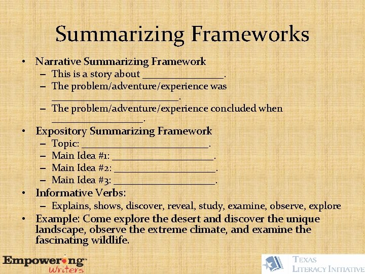 Summarizing Frameworks • Narrative Summarizing Framework – This is a story about ________. –