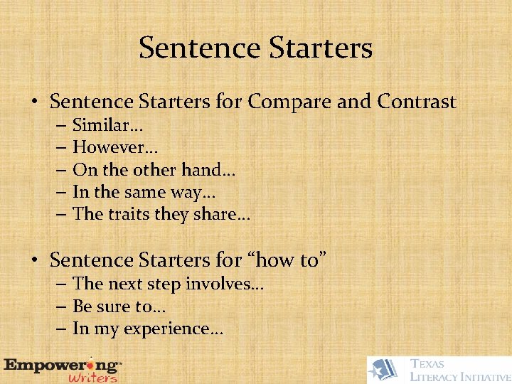 Sentence Starters • Sentence Starters for Compare and Contrast – Similar… – However… –
