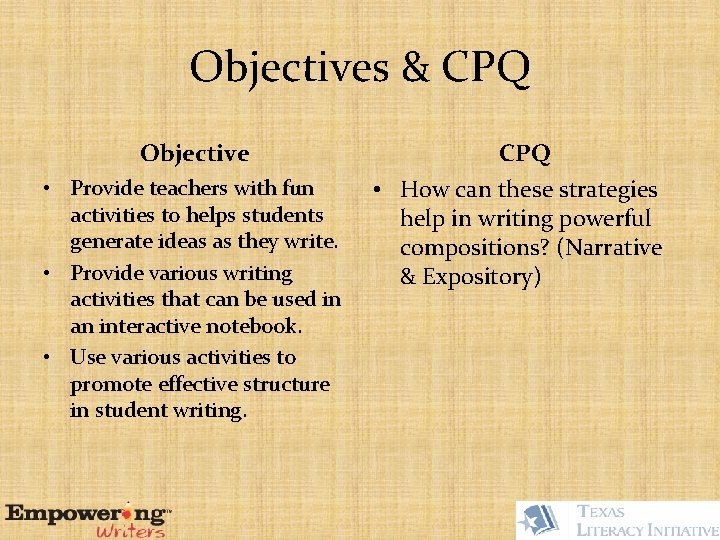 Objectives & CPQ Objective • Provide teachers with fun activities to helps students generate