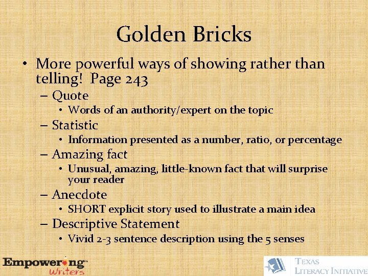 Golden Bricks • More powerful ways of showing rather than telling! Page 243 –