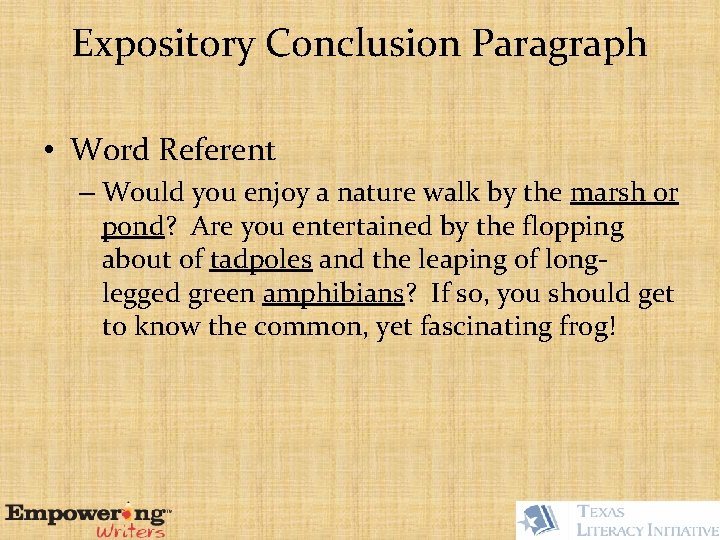 Expository Conclusion Paragraph • Word Referent – Would you enjoy a nature walk by