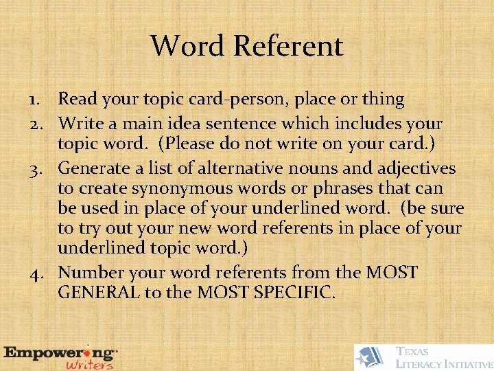 Word Referent 1. Read your topic card-person, place or thing 2. Write a main