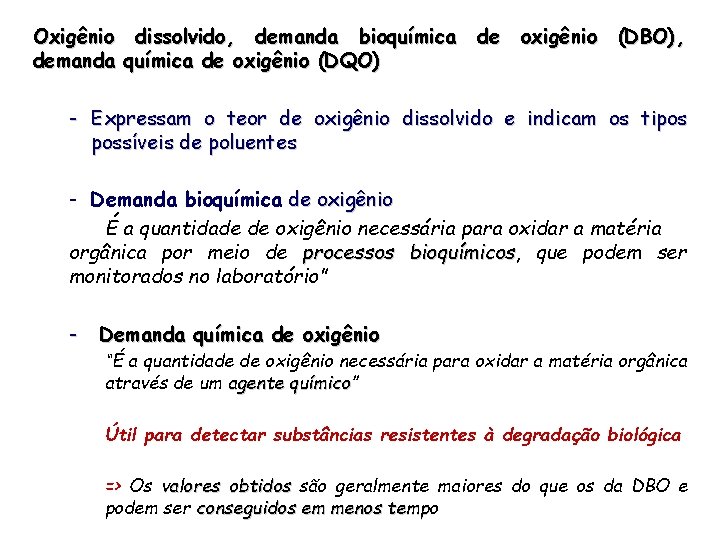 Oxigênio demanda dissolvido, demanda bioquímica de oxigênio (DBO), química de oxigênio (DQO) - Expressam