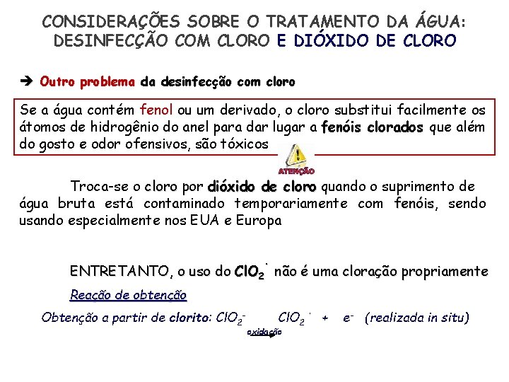 CONSIDERAÇÕES SOBRE O TRATAMENTO DA ÁGUA: DESINFECÇÃO COM CLORO E DIÓXIDO DE CLORO Outro