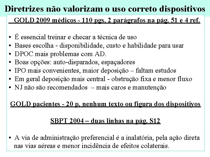 Diretrizes não valorizam o uso correto dispositivos GOLD 2009 médicos - 110 pgs, 2