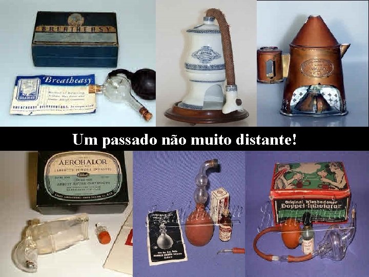 Um passado não muito distante! 