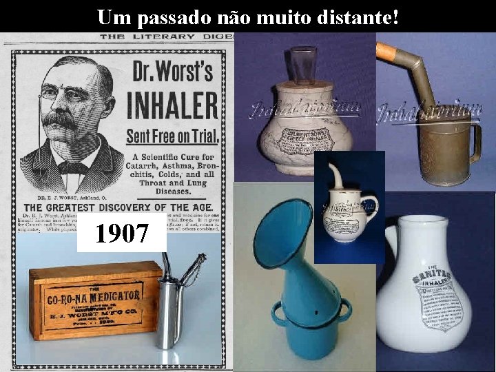 Um passado não muito distante! 1907 