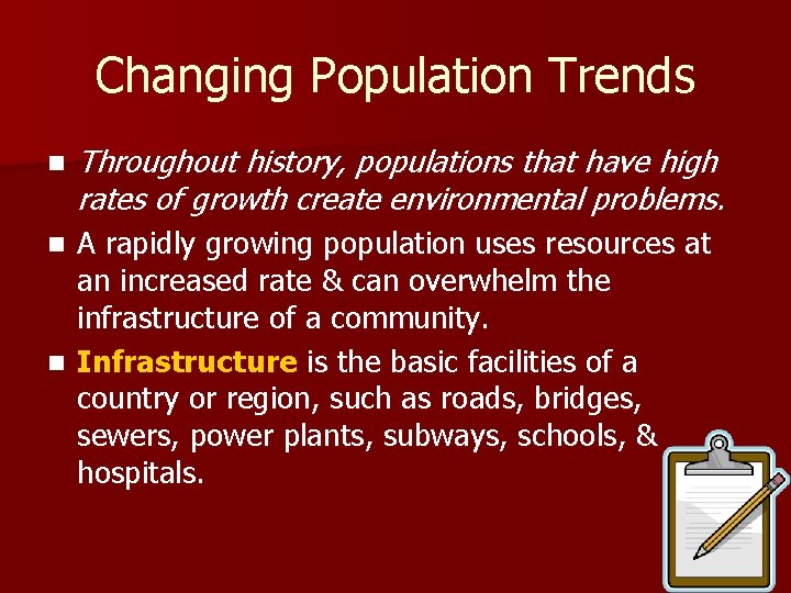 Changing Population Trends n Throughout history, populations that have high rates of growth create