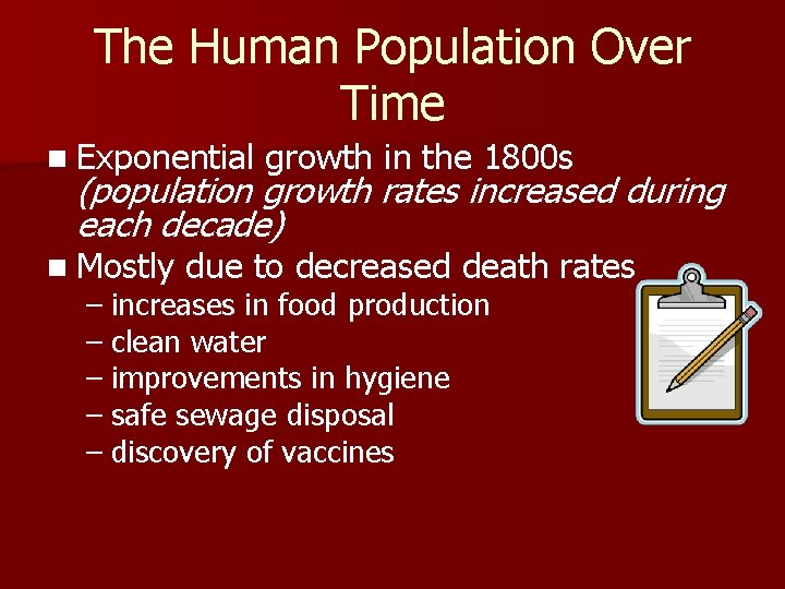 The Human Population Over Time n Exponential growth in the 1800 s (population growth