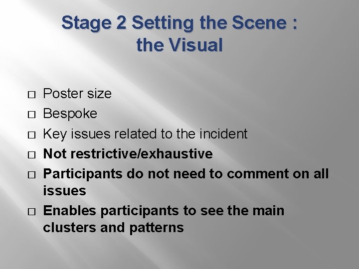 Stage 2 Setting the Scene : the Visual � � � Poster size Bespoke