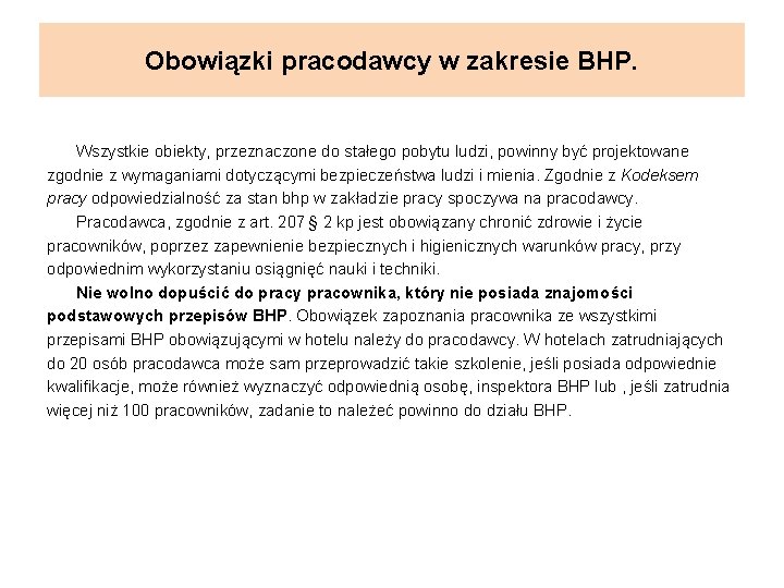 Obowiązki pracodawcy w zakresie BHP. Wszystkie obiekty, przeznaczone do stałego pobytu ludzi, powinny być