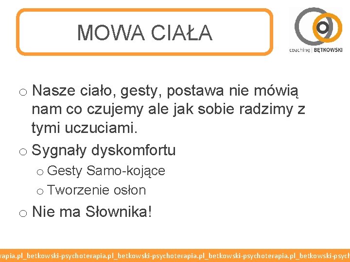 MOWA CIAŁA o Nasze ciało, gesty, postawa nie mówią nam co czujemy ale jak