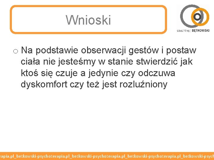 Wnioski o Na podstawie obserwacji gestów i postaw ciała nie jesteśmy w stanie stwierdzić