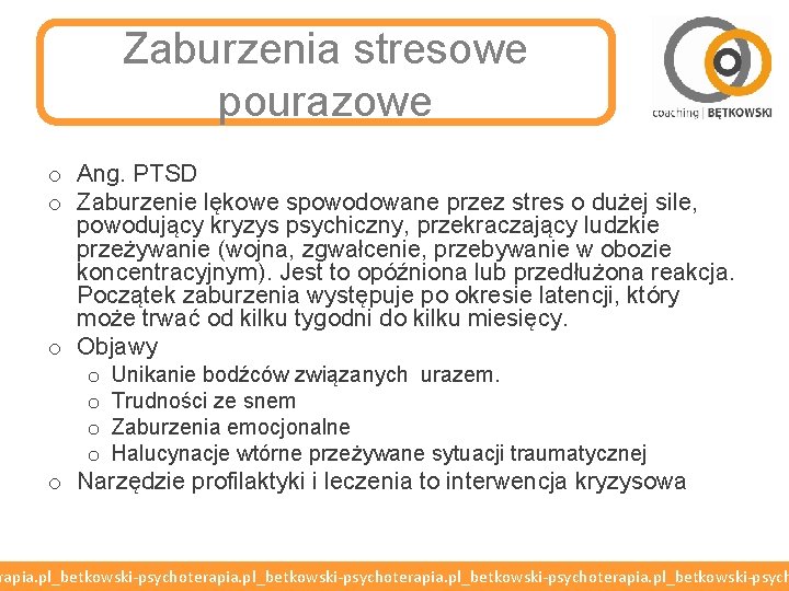 Zaburzenia stresowe pourazowe o Ang. PTSD o Zaburzenie lękowe spowodowane przez stres o dużej