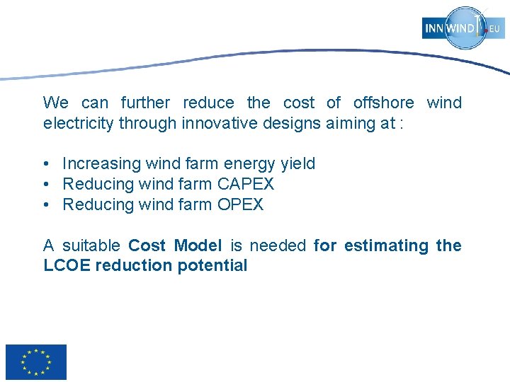 We can further reduce the cost of offshore wind electricity through innovative designs aiming