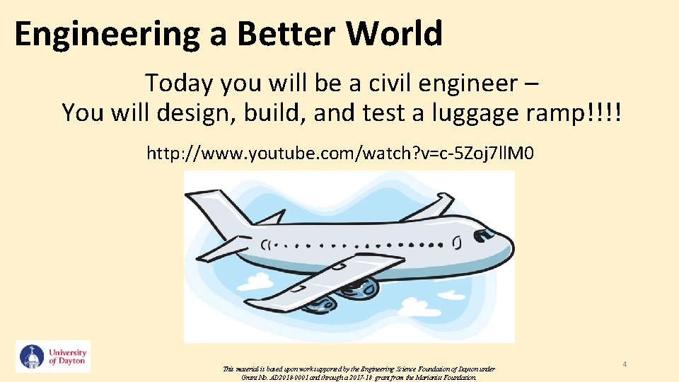 Engineering a Better World Today you will be a civil engineer – You will