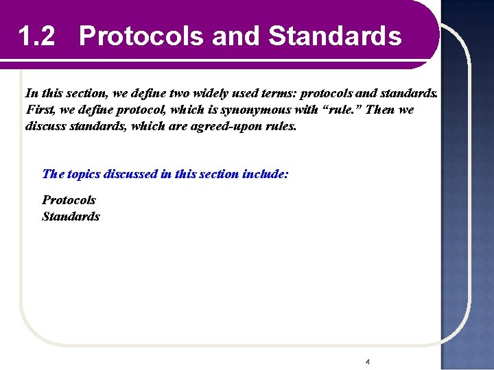 1. 2 Protocols and Standards In this section, we define two widely used terms: