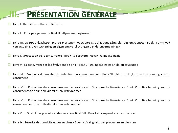 III. PRÉSENTATION GÉNÉRALE � Livre I : Définitions – Boek I : Definities �