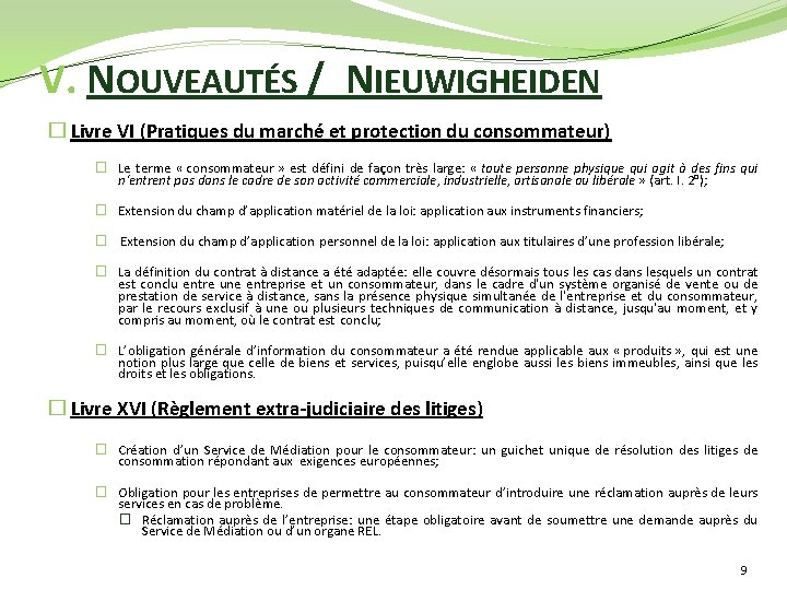 V. NOUVEAUTÉS / NIEUWIGHEIDEN � Livre VI (Pratiques du marché et protection du consommateur)