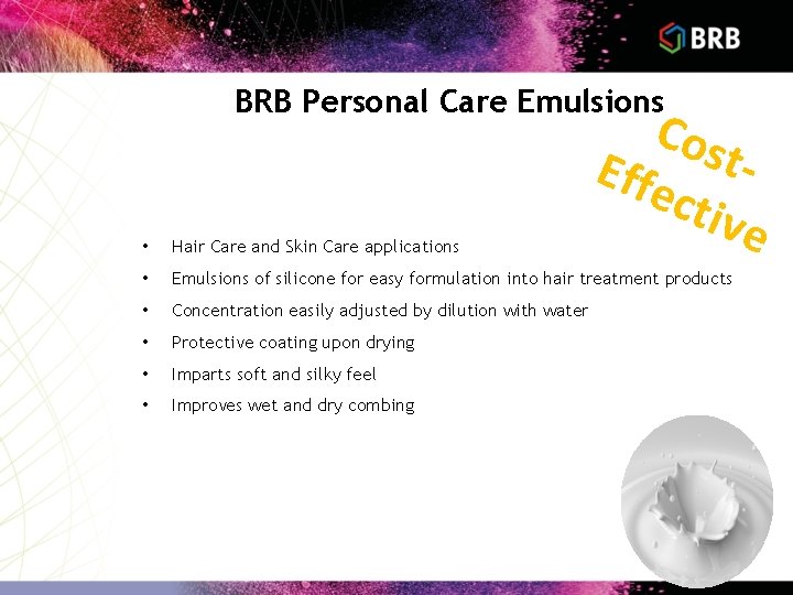 BRB Personal Care Emulsions Cos Effe tctiv e • Hair Care and Skin Care