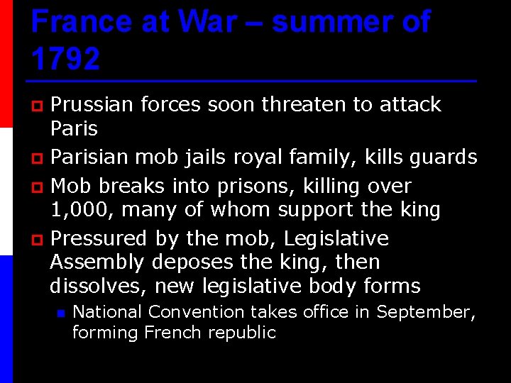 France at War – summer of 1792 Prussian forces soon threaten to attack Paris