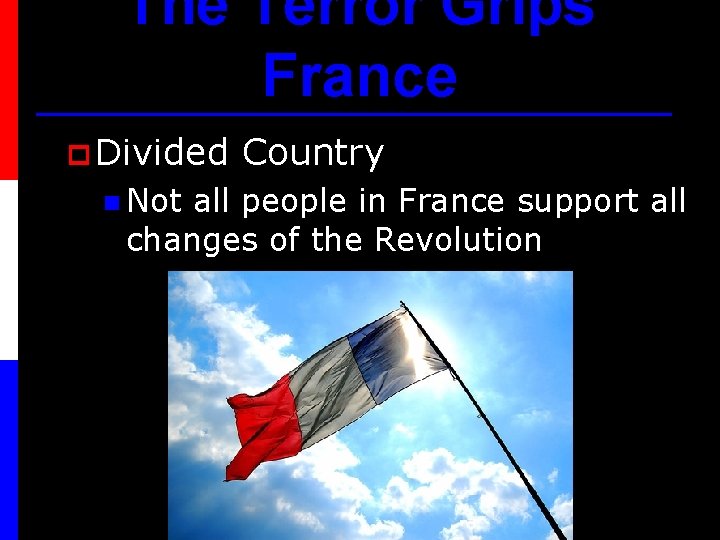 The Terror Grips France p Divided n Not Country all people in France support