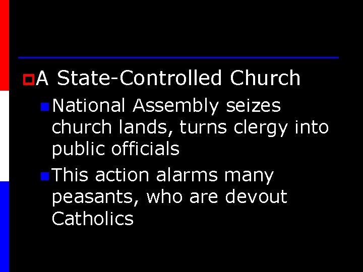 p. A State-Controlled Church n National Assembly seizes church lands, turns clergy into public