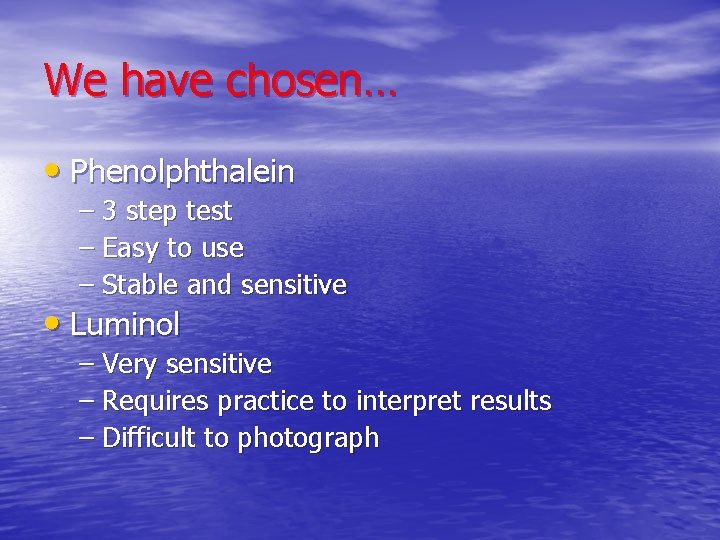 We have chosen… • Phenolphthalein – 3 step test – Easy to use –