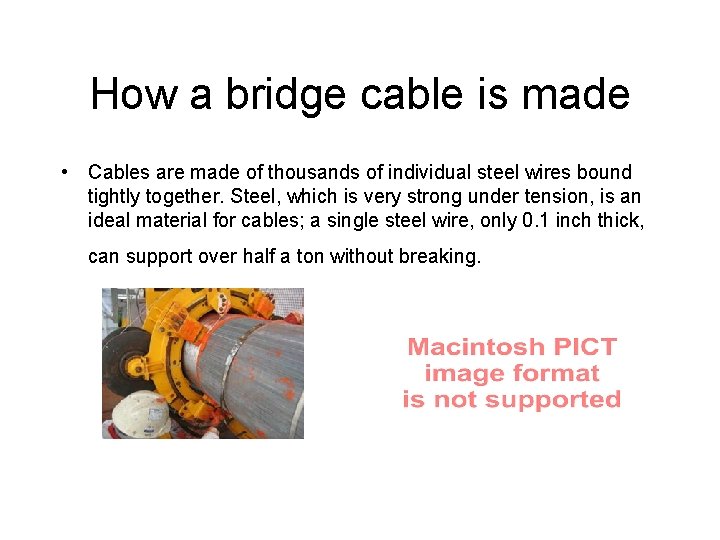 How a bridge cable is made • Cables are made of thousands of individual