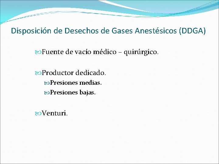 Disposición de Desechos de Gases Anestésicos (DDGA) Fuente de vacío médico – quirúrgico. Productor